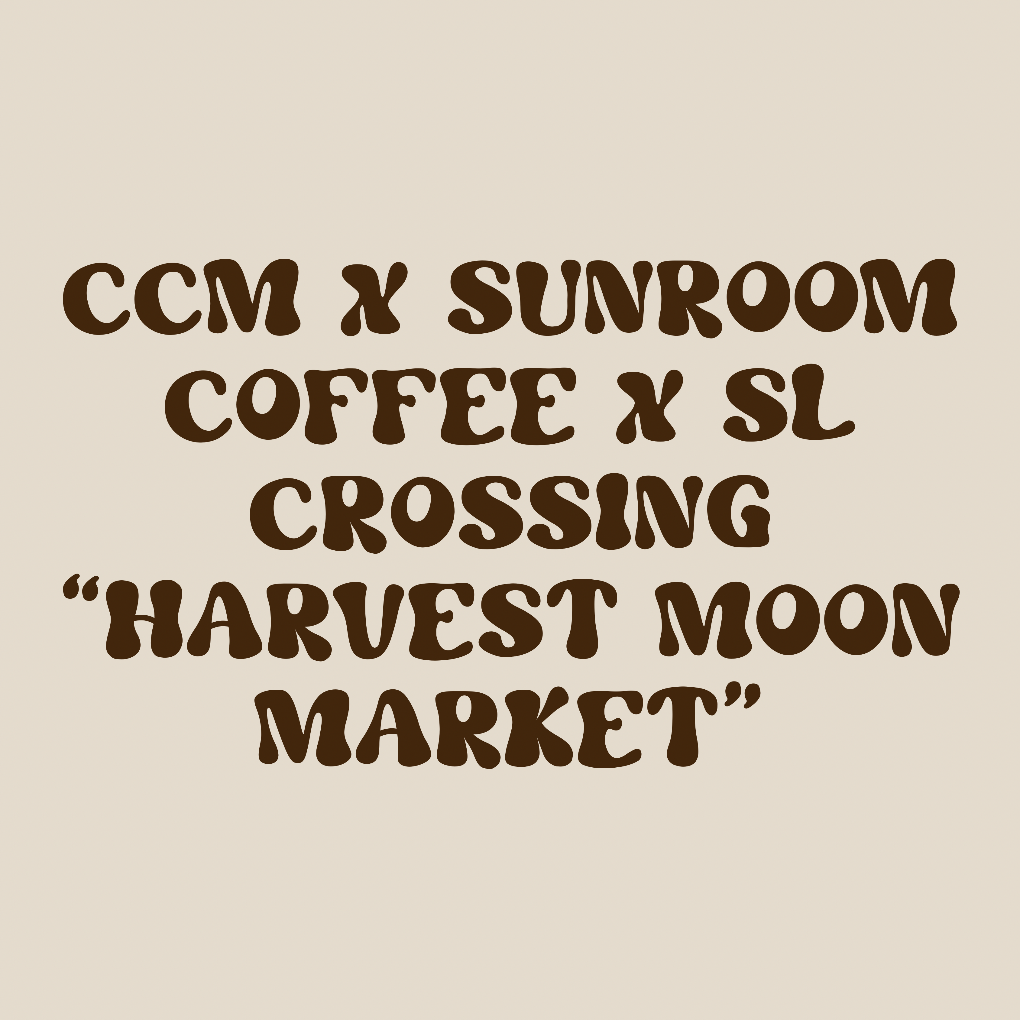 CCM x SL Crossing x Sunroom Coffee "Harvest Moon Market" logo